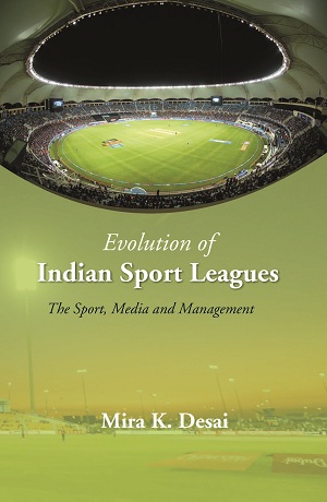 Evolution Of Indian Sport Leagues: The Sport, Media And Management …