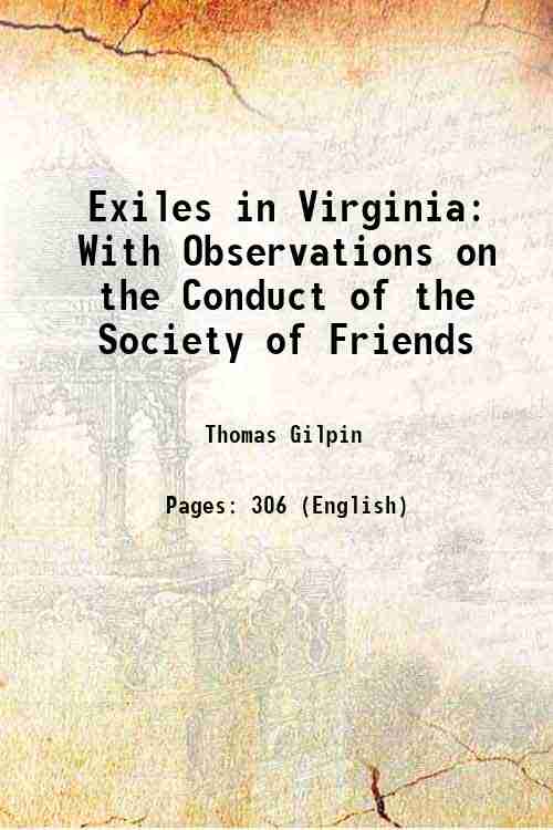 Exiles in Virginia With Observations on the Conduct of the …