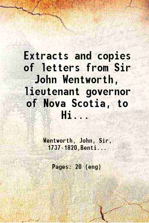 Extracts and copies of letters from Sir John Wentworth, lieutenant …