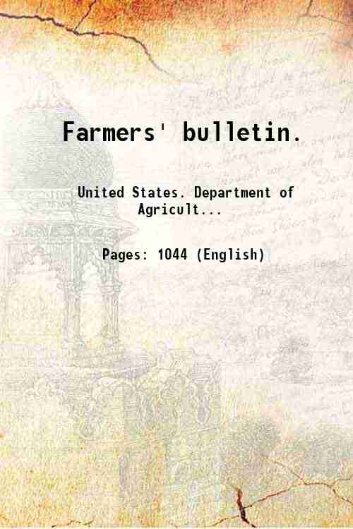 Farmers' bulletin. Volume no.440-477 (1911-12) 1911-1912