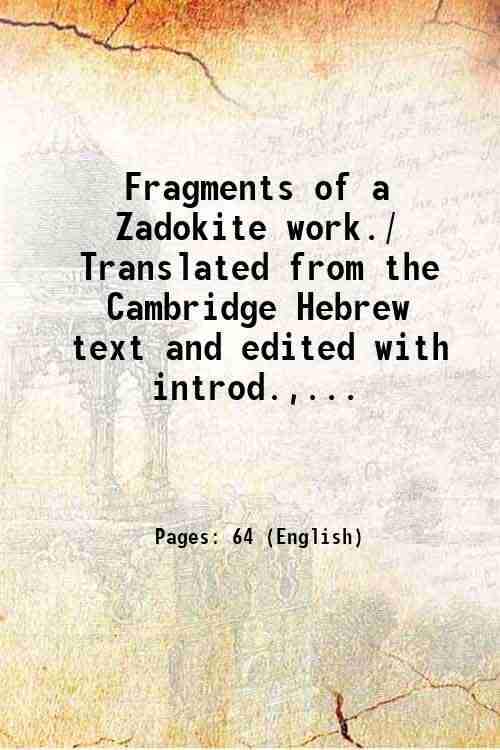 Fragments of a Zadokite work./ Translated from the Cambridge Hebrew …