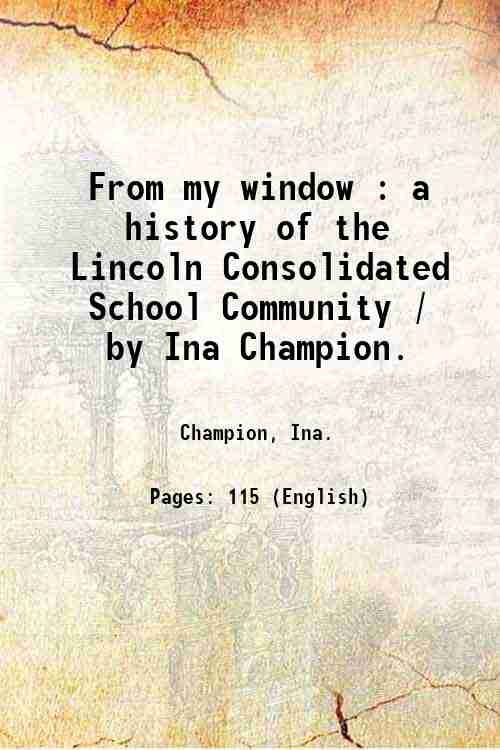 From my window : a history of the Lincoln Consolidated …