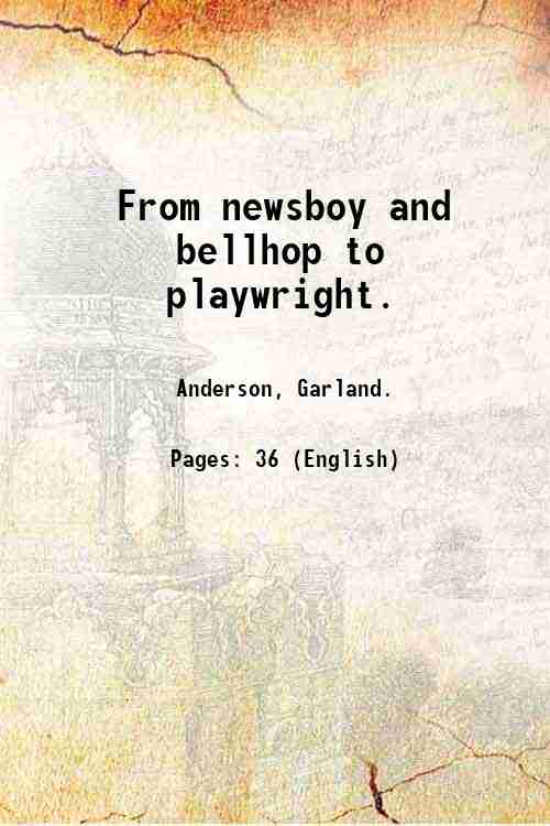 From newsboy and bellhop to playwright. 1925