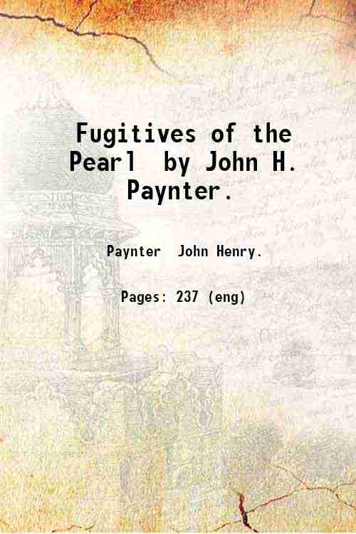 Fugitives of the Pearl by John H. Paynter. 1930