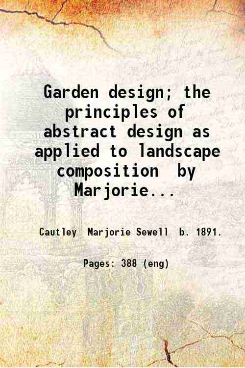 Garden design; the principles of abstract design as applied to …