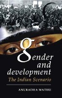 Gender and Development in India: the Indian Scenario [Hardcover]