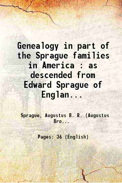 Genealogy in part of the Sprague families in America : …