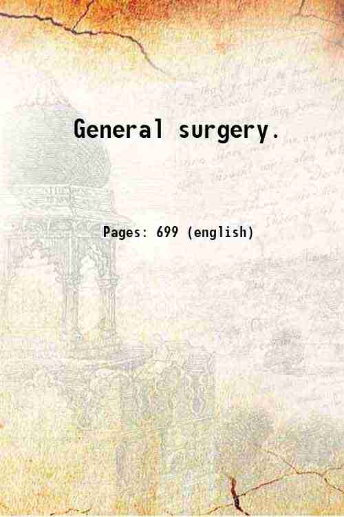 General surgery. Volume 1909 1909