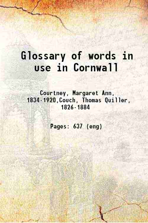 Glossary of words in use in Cornwall 1880