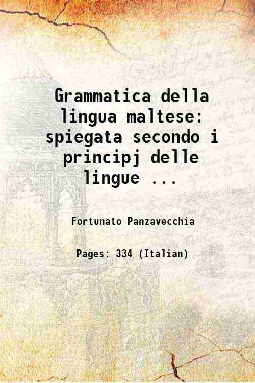 Grammatica della lingua maltese: spiegata secondo i principj delle lingue …
