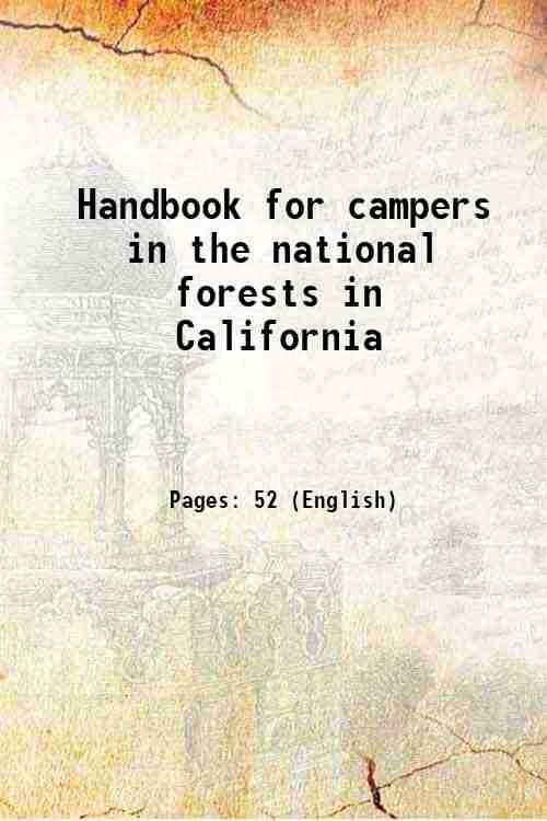 Handbook for campers in the national forests in California 1915