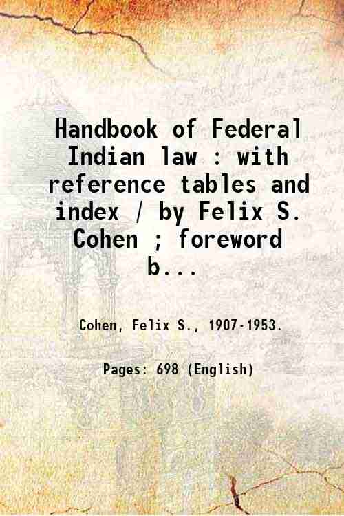 Handbook of Federal Indian law : with reference tables and …