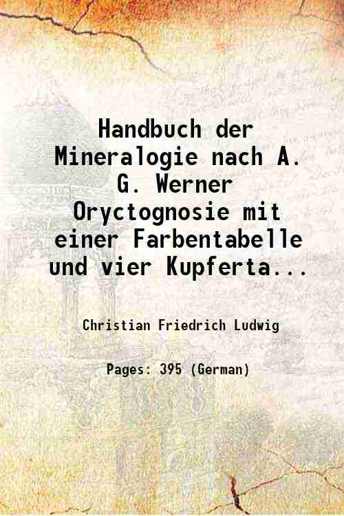 Handbuch der Mineralogie nach A. G. Werner Oryctognosie mit einer …
