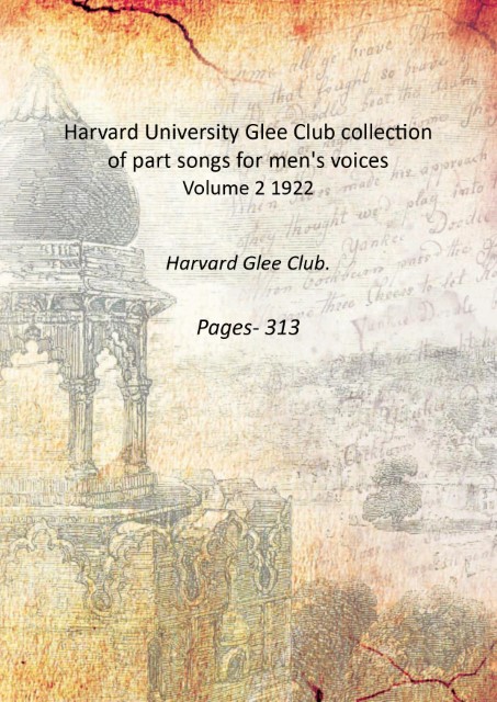 Harvard University Glee Club collection of part songs for men's …