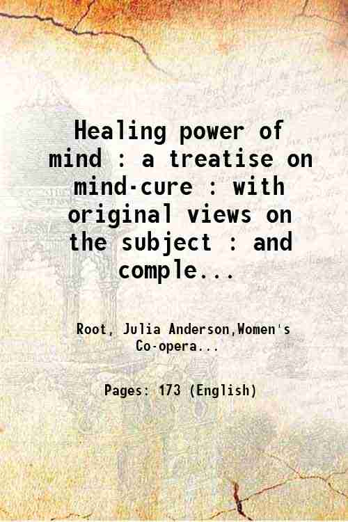 Healing power of mind : a treatise on mind-cure : …