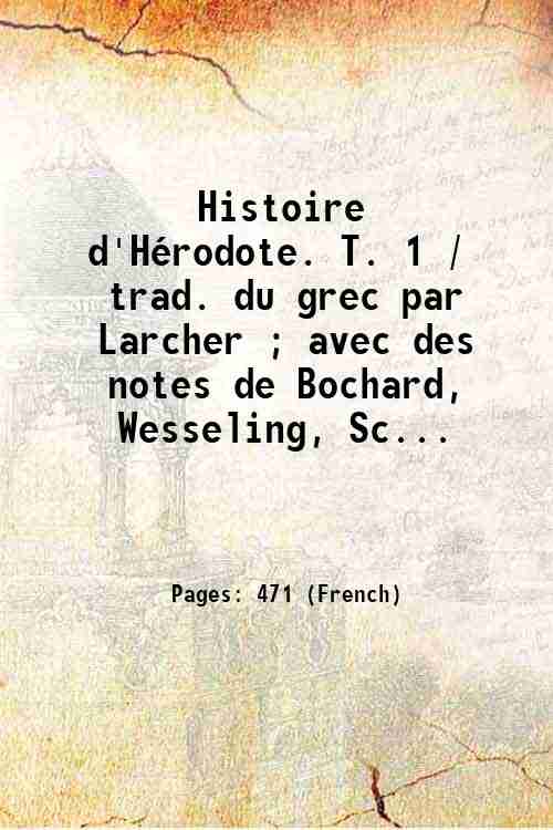 Histoire d'HÈrodote. T. 1 / trad. du grec par Larcher …