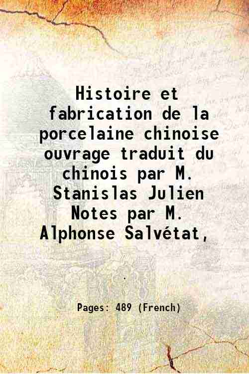 Histoire et fabrication de la porcelaine chinoise ouvrage traduit du …