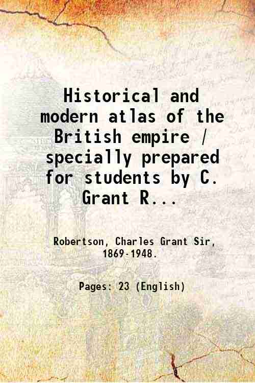 Historical and modern atlas of the British empire / specially …
