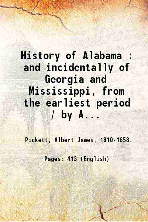 History of Alabama : and incidentally of Georgia and Mississippi, …