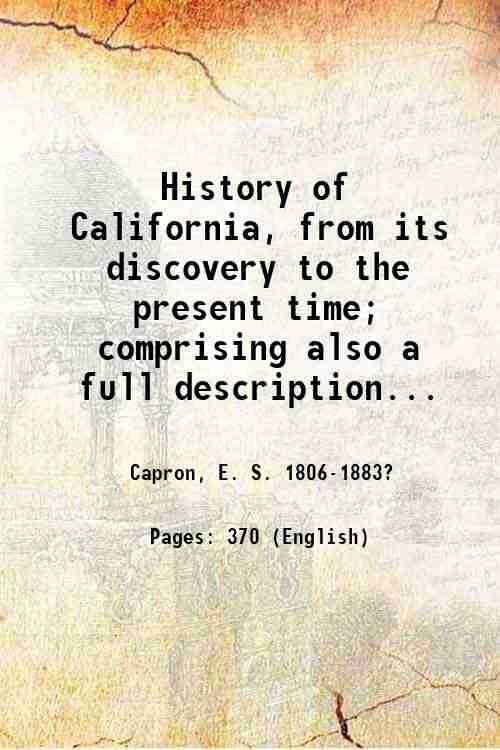 History of California, from its discovery to the present time; …