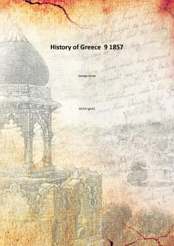 History of Greece Volume 9 1857