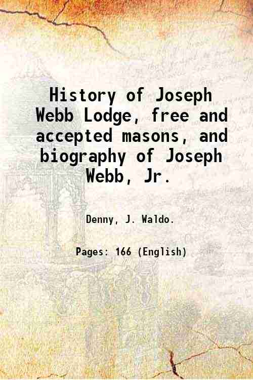 History of Joseph Webb Lodge, free and accepted masons, and …