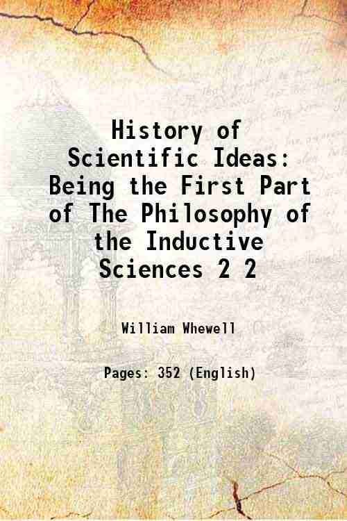 History of Scientific Ideas: Being the First Part of The …