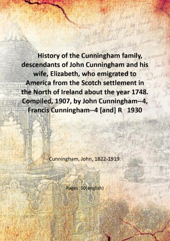 History of the Cunningham family, descendants of John Cunningham and …