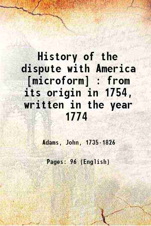 History of the dispute with America : from its origin …