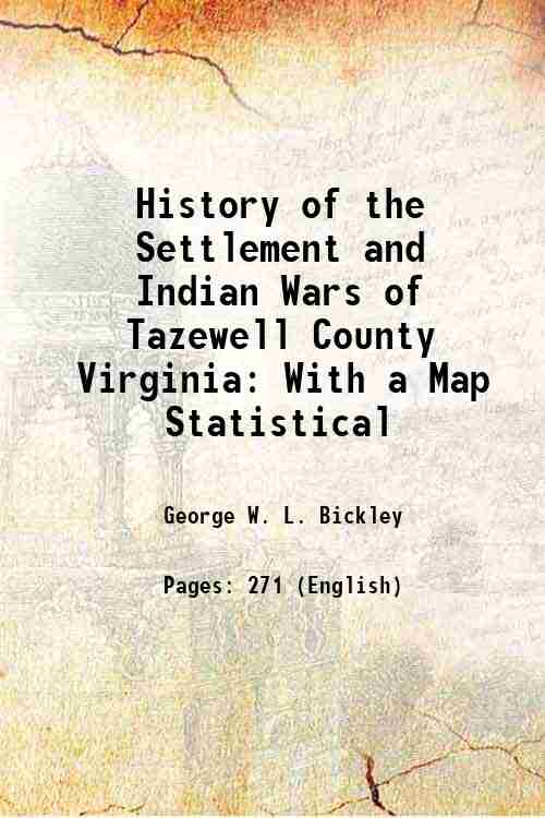 History of the Settlement and Indian Wars of Tazewell County …