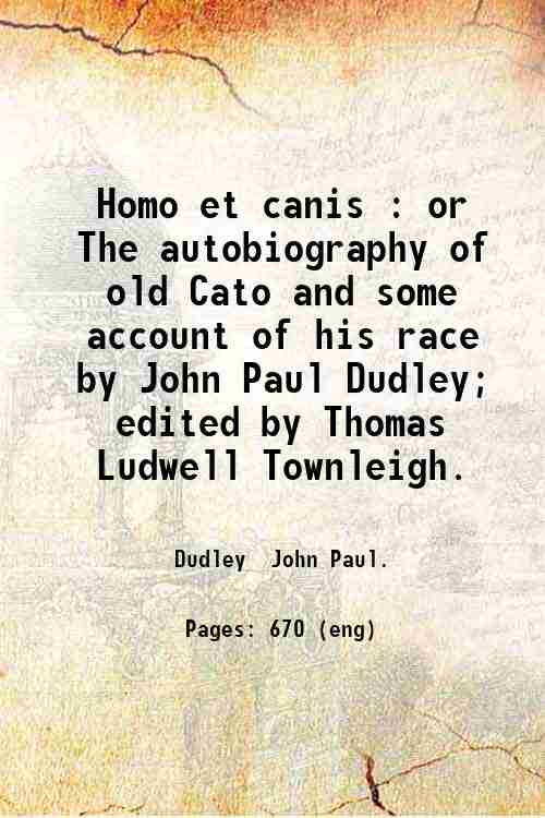 Homo et canis : or, The autobiography of old Cato …