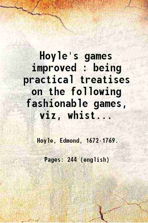 Hoyle's games improved : being practical treatises on the following …
