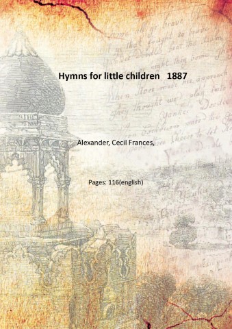 Hymns for little children 1887