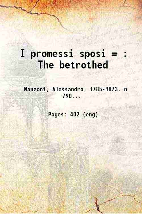 I promessi sposi = : The betrothed Volume 1 1844