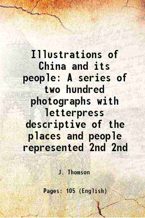 Illustrations of China and its people A series of two …