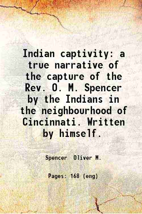 Indian captivity a true narrative of the capture of the …