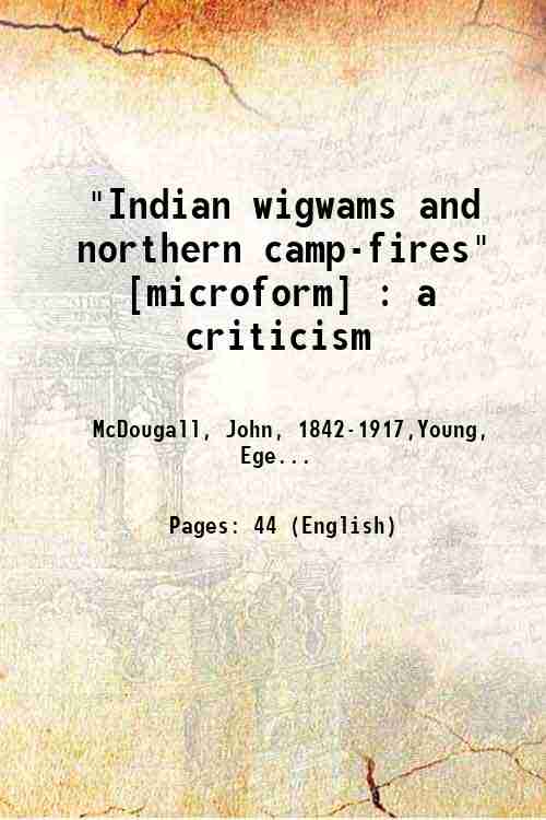 "Indian wigwams and northern camp-fires" : a criticism 1895