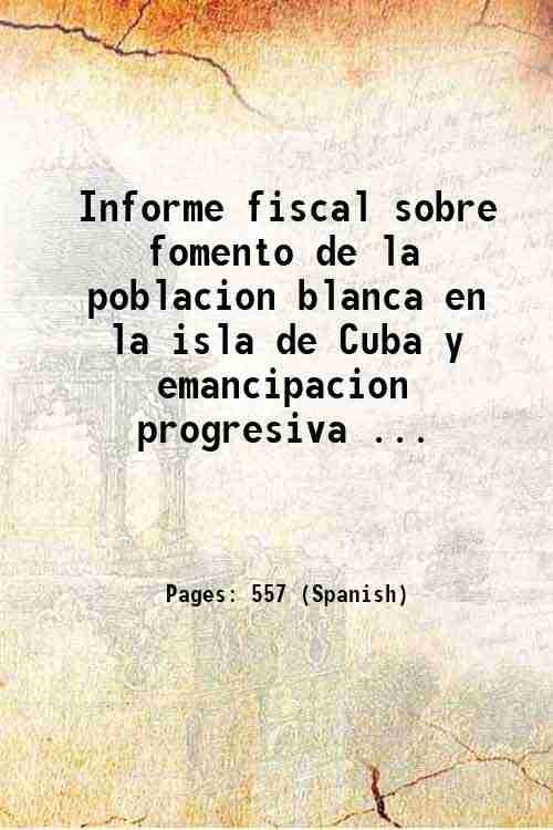 Informe fiscal sobre fomento de la poblacion blanca en la …