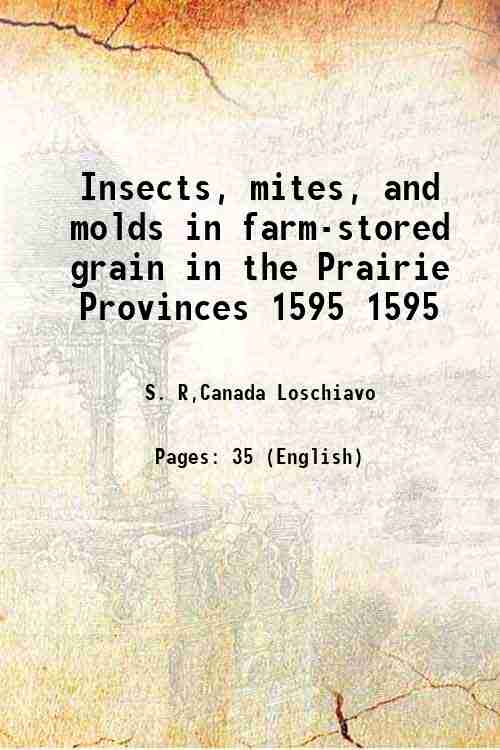 Insects, mites, and molds in farm-stored grain in the Prairie …