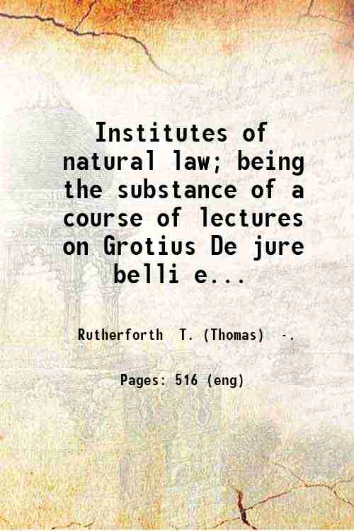 Institutes of natural law; being the substance of a course …