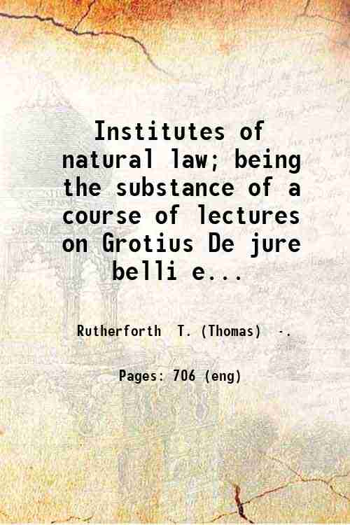 Institutes of natural law; being the substance of a course …
