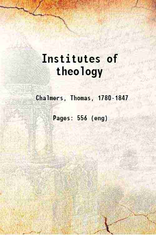 Institutes of theology Volume 1 1849