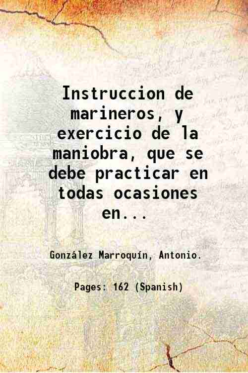 Instruccion de marineros, y exercicio de la maniobra, que se …