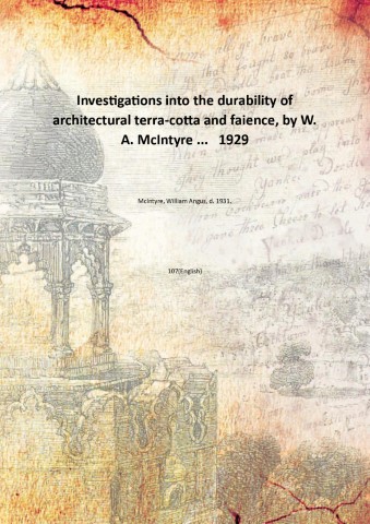 Investigations into the durability of architectural terra-cotta and faience, by …