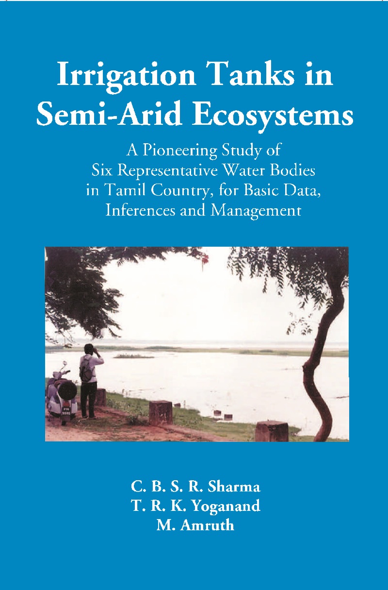 Irrigation Tanks in Arid and Semi Arid Ecosystems [Hardcover]
