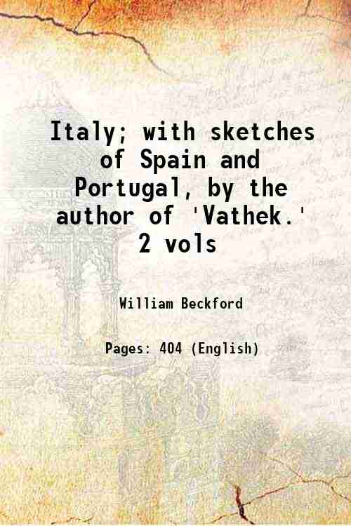 Italy; with sketches of Spain and Portugal, by the author …