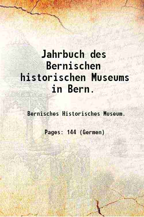 Jahrbuch des Bernischen historischen Museums in Bern. Volume 1 1921