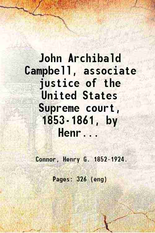 John Archibald Campbell, associate justice of the United States Supreme …