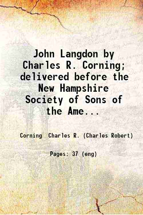 John Langdon by Charles R. Corning; delivered before the New …