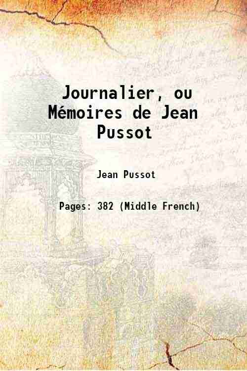 Journalier, ou MÈmoires de Jean Pussot 1858